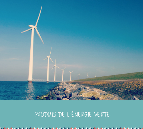 Produis de l’énergie verte
