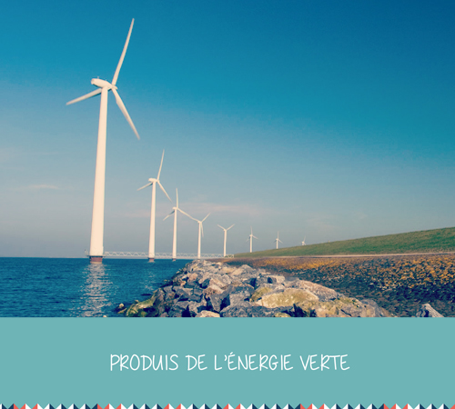 Produis de l’énergie verte