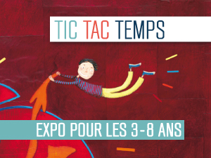 Expo « Tic Tac Temps »